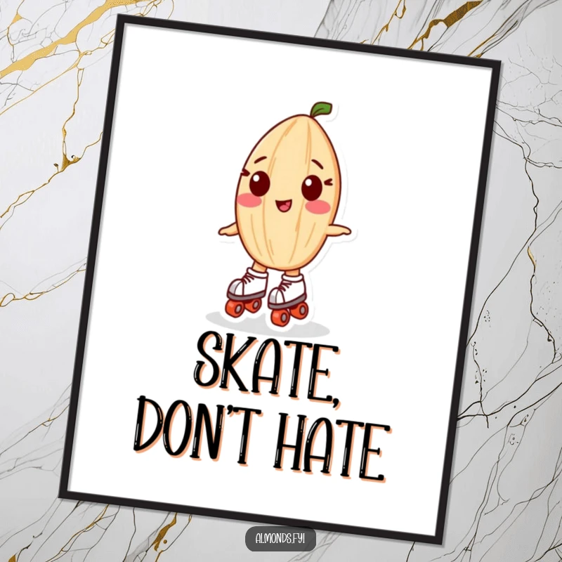 Funny poster: An energetic almond character in miniature roller skates, mid-roll, bringing smiles.