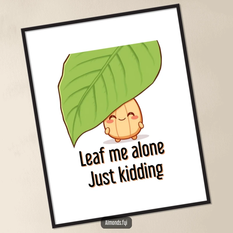 Funny Free Printable Wall Art: A grinning almond character peeking out from behind a large leaf, full of playful mischief.