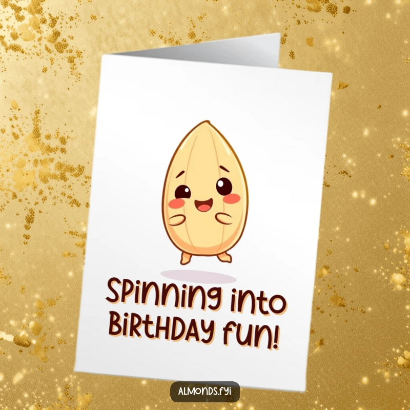 Funny Free Printable Birthday Card: Giggling almond character doing a happy little spin, radiating pure, infectious birthday joy and fun.