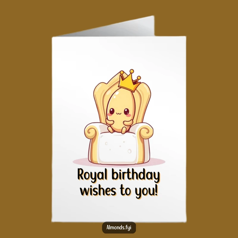 Free Printable Funny Birthday Card: Shy Almonds Crowned Sugar Throne Gift