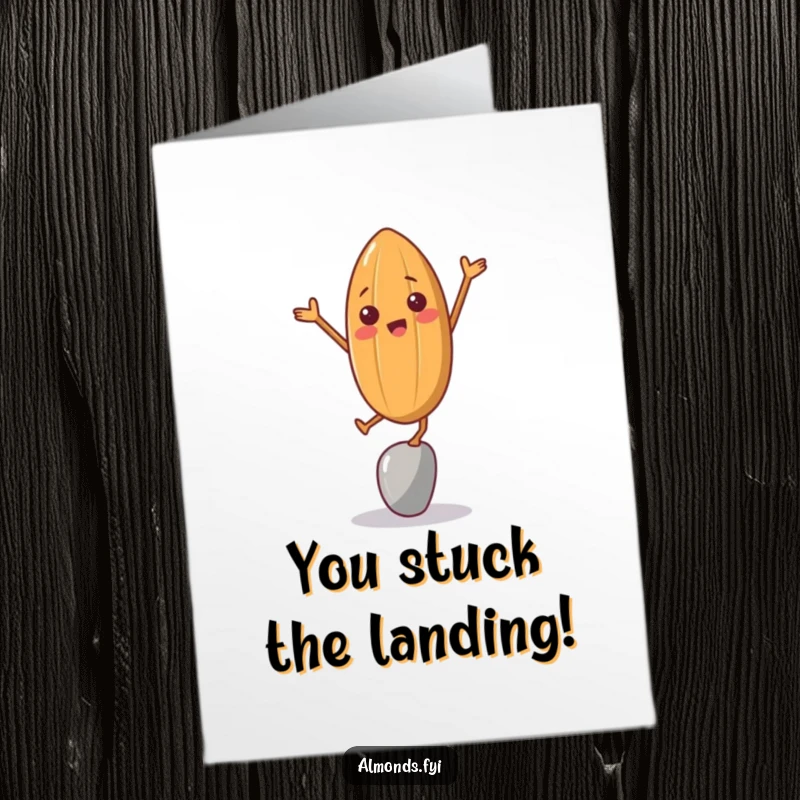 Free Printable Congratulations Card: Amusing almond character attempting a wobbly, one-legged balance to celebrate achievements.