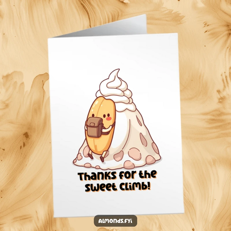 Funny Free Printable Thank You Card: Determined almond with tiny backpack hiking a whipped cream mountain, expressing thanks.