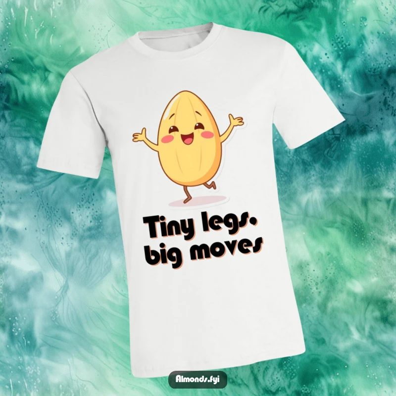 Funny t-shirt: an ecstatic almond character doing a hilarious, energetic dance with its impossibly small legs, radiating pure joy.